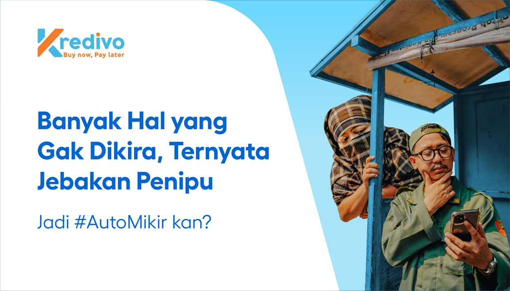Kredivo bagikan tip aman bertransaksi digital agar tidak tertipu.