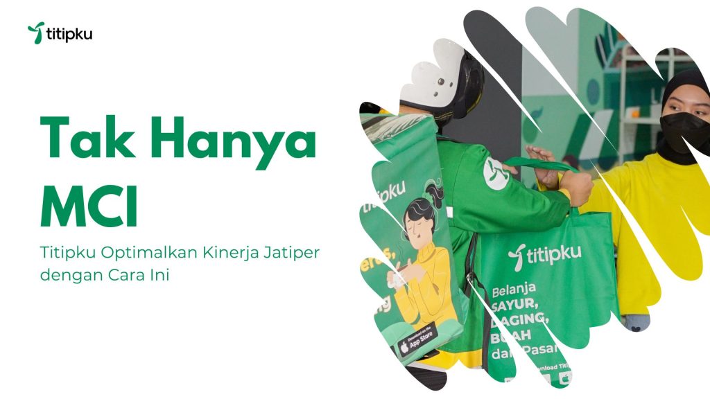 Titipku melakukan upaya peningkatan lainnya terkait ketepatan waktu pengantaran oleh Jatiper. Teknis peningkatan kinerja Jatiper dilakukan dengan menempatkan Area Supervisor di area-area pasar.